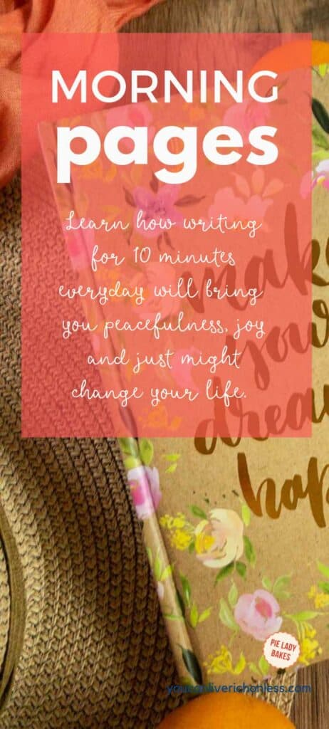morning pages in white block lettering on an orange shadow box, also Learn how writing for 10 minutes every day will bring you peacefulness, joy and just might change your life, on a background that includes a floral patterned journal cover, straw hat and a mandarin orange.