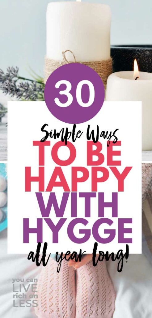 white candles with sprigs of lavender and bottom image is pink socks and woman's hand, white block on top with text that reads 30 simple ways to be happy with hygge all year long.